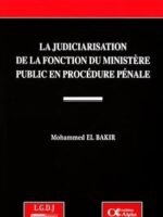 La judiciarisation de la fonction du ministère public en procédure pénale