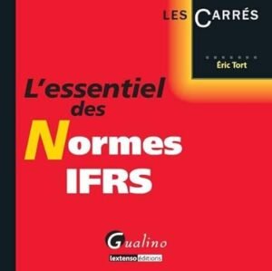 Les Carrés : L'essentiel des Normes IFRS