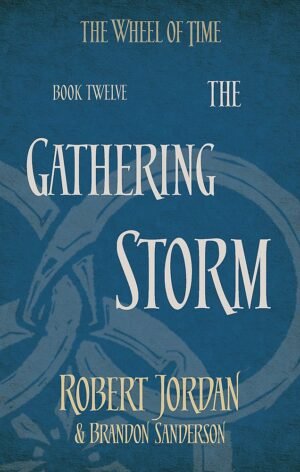 The Gathering Storm Book 12 of the Wheel of Time (Now a major TV series)