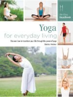 Healing Handbooks: Yoga For Everyday Living