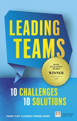 Leading Teams: 10 Challenges: 10 Solutions