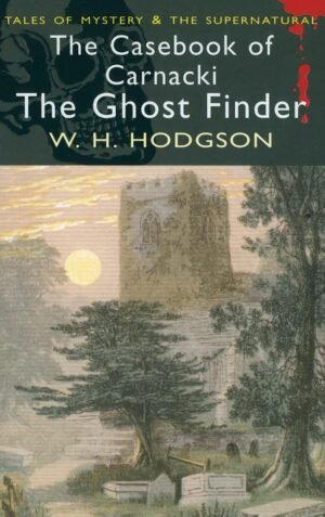 Casebook of Carnacki The Ghost-Finder NR
