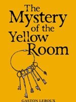 The Mystery of the Yellow Room