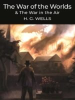 The War of the Worlds & The War in the Air