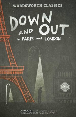 Down and Out in Paris and London /The Road to Wigan Pier