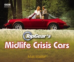 Top Gear'S Midlife Crisis Cars