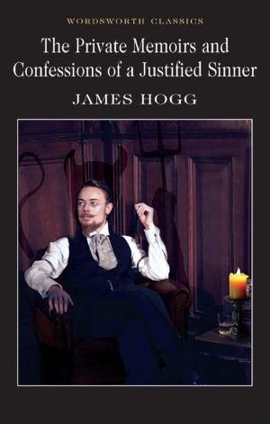 Private Memoirs & Confessions of a Justified Sinner