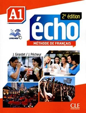 Echo (Nouvelle Version): Livre De L'Eleve + Dvd-Rom + Livre-Web A1 2E Edition (French Edition)