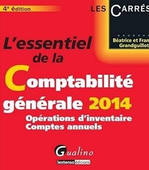 L'essentiel de la comptabilité générale 2014. Opérations d'inventaire, comptes annuels