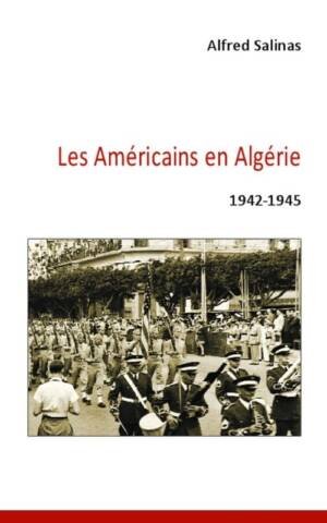 Les Américains en Algérie 1942-1945