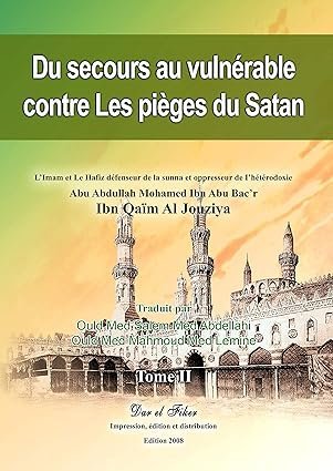 Du secours au vulnérable contre les pièges du satan tome 2  ‫اغاثة اللهفان فرنسي