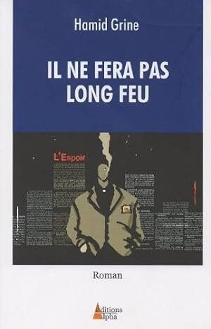 Il ne fera pas long feu
