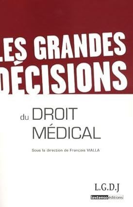 Les grandes décisions du droit médical