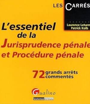 Les Carrés : L'essentiel de la jurisprudence pénale et procédure pénale