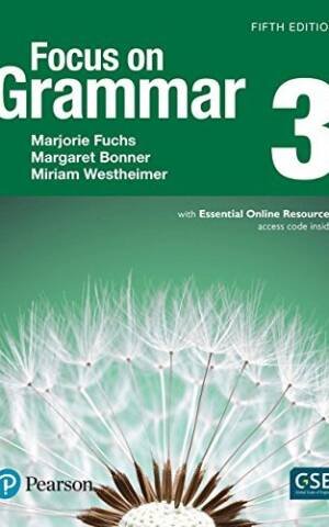Focus On Grammar 3 With Essential Online Resources (5Th Edition)