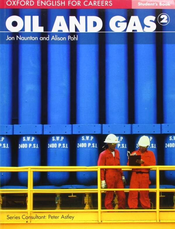 Oxford English For Careers: Oil And Gas 2 Student Book