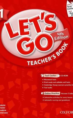 Let'S Go 1 Teacher'S Book With Test Center Cd-Rom: Language Level: Beginning To High Intermediate. Interest Level: Grades K-6. Approx. Reading Level: K-4 (Let'S Go (Oxford))