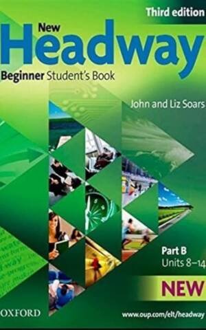 New Headway: Beginner Third Edition: Student'S Book B (Headway Elt)