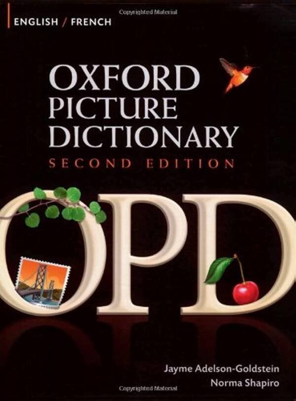 Oxford Picture Dictionary English-French Edition: Bilingual Dictionary For French-Speaking Teenage And Adult Students Of English (Oxford Picture Dictionary Second Edition)