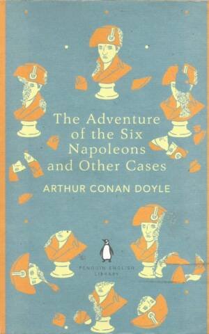The Adventure Of The Six Napoleons And Other Cases