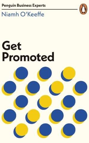 Get Promoted (Penguin Business Experts)