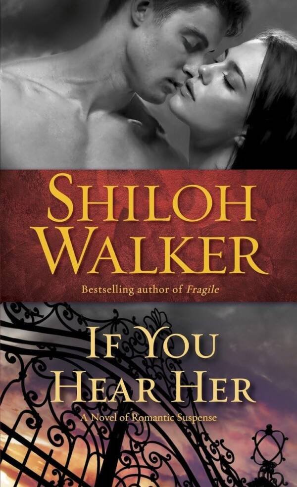 If You Hear Her: A Novel Of Romantic Suspense (Ash Trilogy)