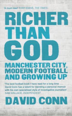 Richer Than God: Manchester City, Modern Football and Growing Up