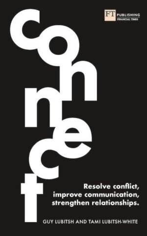 Connect: Resolve Conflict, Improve Communication, Strengthen Relationships