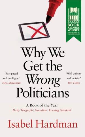 Why We Get The Wrong Politicians