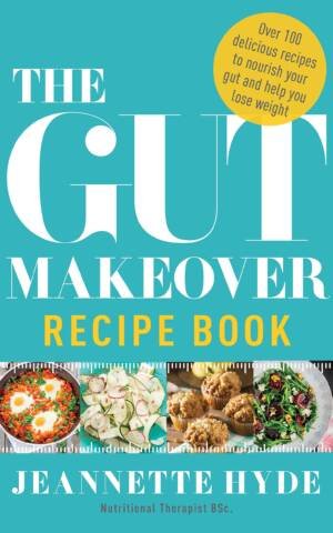 The Gut Makeover Recipe Book