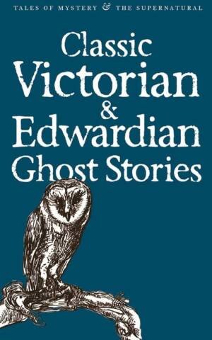 Classic Edwardian & Victorian Ghost Stories