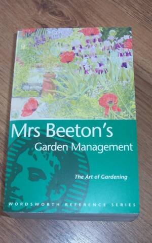 Mrs Beeton'S Gardening Companion (Wordsworth Reference)