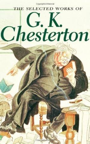 Selected Works Of G. K. Chesterton