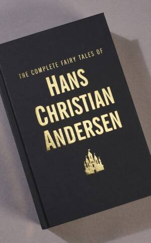 Complete Fairy Tales of Hans Christian Andersen