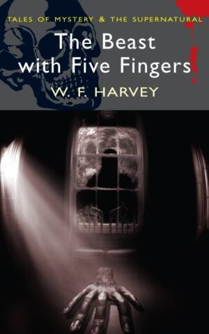 The beast With Five Fingers By Harvey, William Fryer ( Author ) On May-05-2009, Paperback