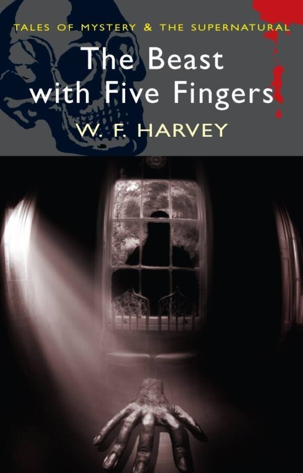 The beast With Five Fingers By Harvey, William Fryer ( Author ) On May-05-2009, Paperback