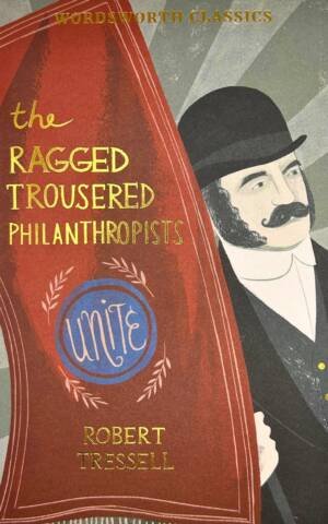 The Ragged Trousered Philanthropists