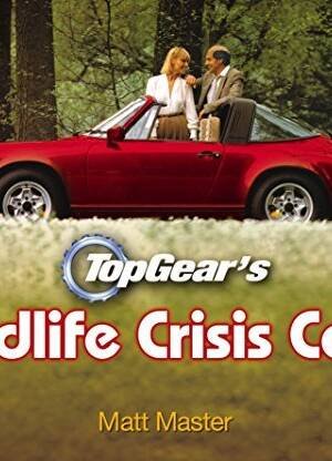 Top Gear'S Midlife Crisis Cars