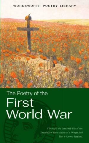 Selected Poetry of the First World War