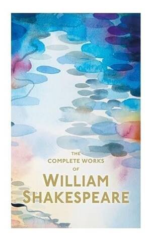 Complete Works of William Shakespeare