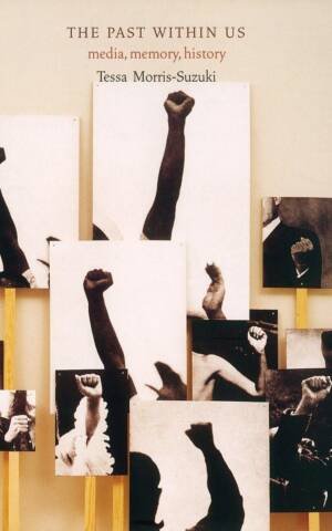 The Past Within Us: Media, Memory, History