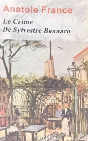 Le Crime De Sylvestre Bonnaro