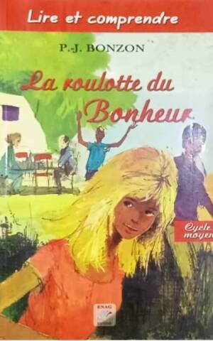 LIRE ET COMPRENDRE : LA ROULOTTE DU BONHEUR