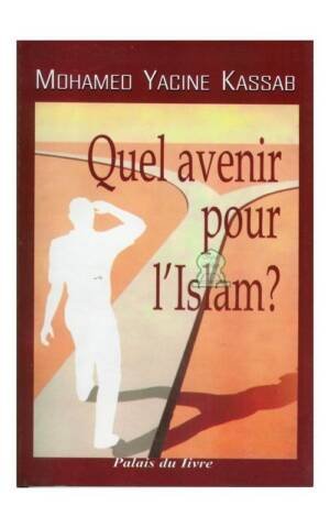Quel avenir pour l'islam ?